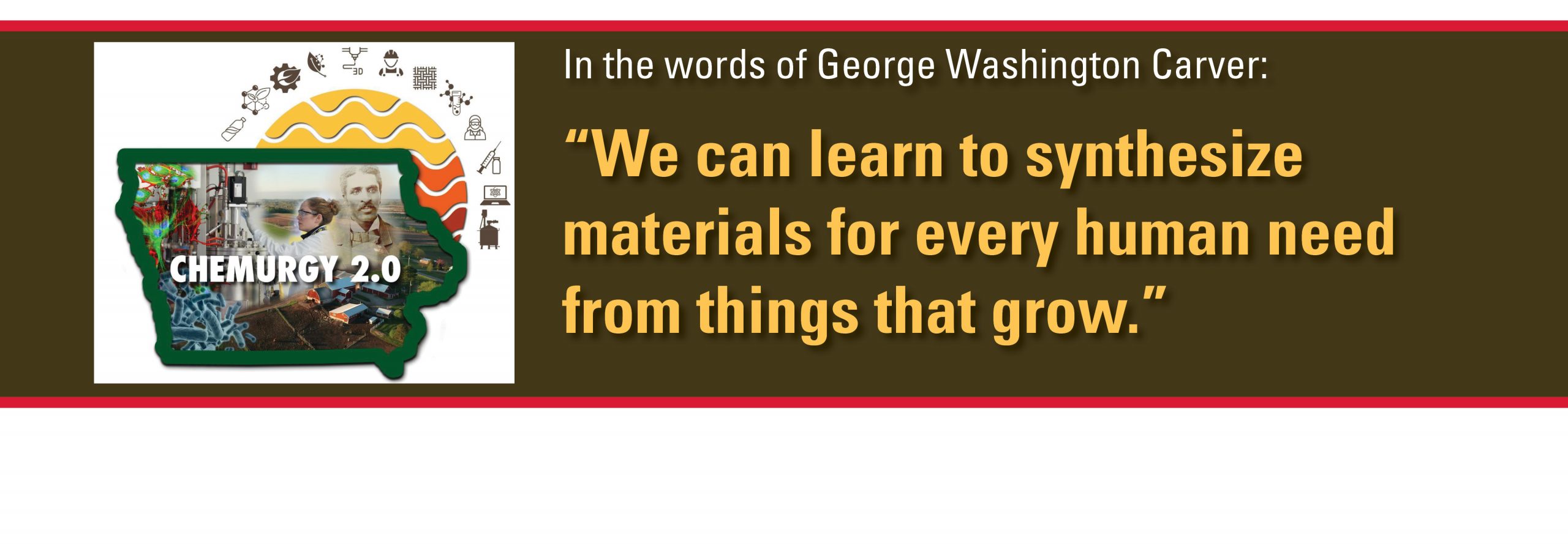 Chemurgy 2.0 graphic with text: In the words of George Washington Carver: 